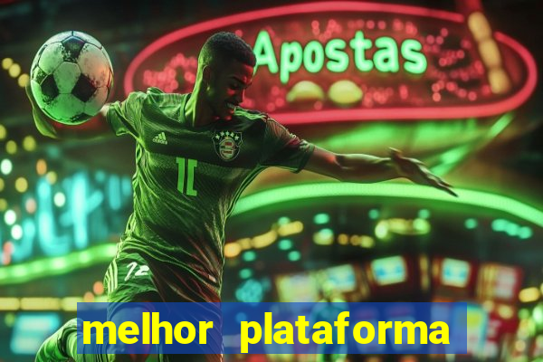 melhor plataforma para jogar